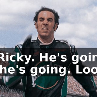 Ricky, Ricky. He's going, he's going, he's going. Look!
