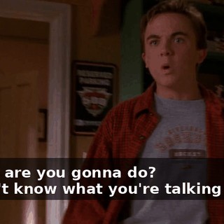 - What are you gonna do? - I don't know what you're talking about.