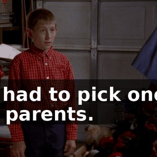We had to pick one of our parents.