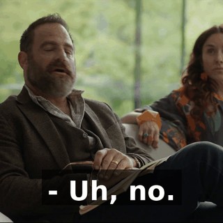 - Uh, no.