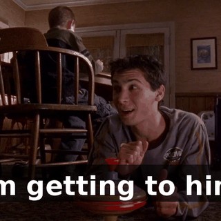 I'm getting to him.