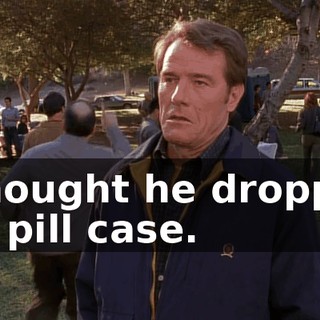 I thought he dropped his pill case.