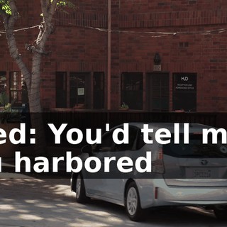 Jared: You'd tell me if you harbored