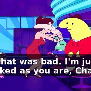 No, that was bad. I'm just as shocked as you are, Charlie.