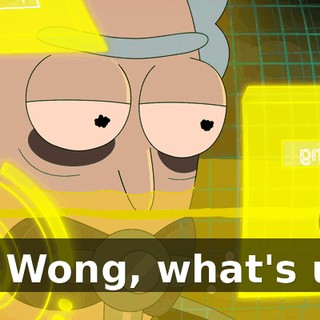 Dr. Wong, what's up?