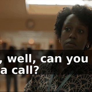 - Oh, well, can you give him a call?