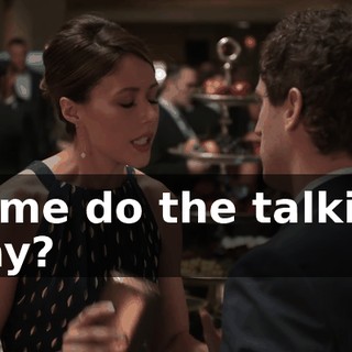 let me do the talking, okay?
