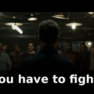 you have to fight.