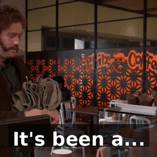 It's been a...
