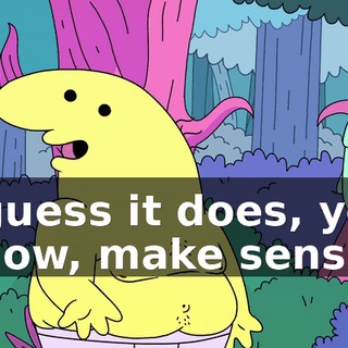I guess it does, you know, make sense.