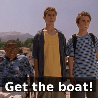 Get the boat!
