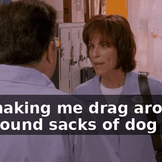 by making me drag around 50-pound sacks of dog food