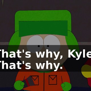That's why, Kyle. That's why.