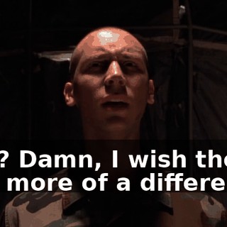 Is it? Damn, I wish there was more of a difference.