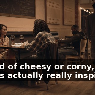 …kind of cheesy or corny, but it was actually really inspiring.