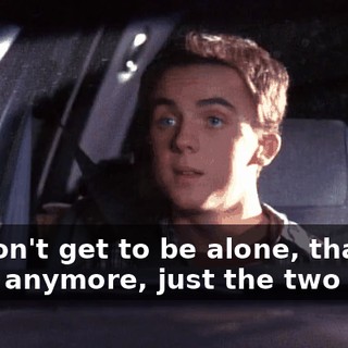 We don't get to be alone, that often anymore, just the two of us,
