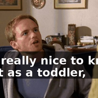 It's really nice to know that as a toddler,