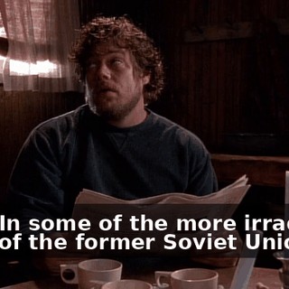 Sure. In some of the more irradiated parts of the former Soviet Union,