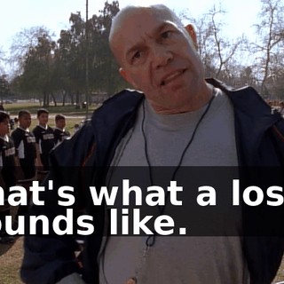 That's what a loser sounds like.