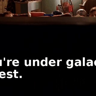 You're under galactic arrest.