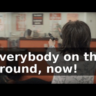 Everybody on the ground, now!