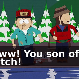 Oww! You son of a bitch!