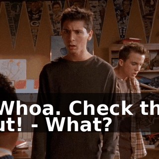 - Whoa. Check this out! - What?