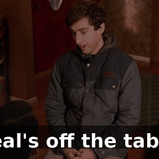 Deal's off the table.