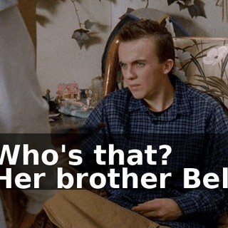 - Who's that? - Her brother Bela.