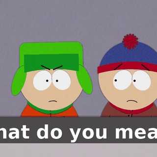 What do you mean?