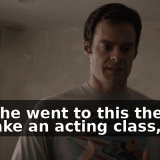 and he went to this theater to take an acting class,