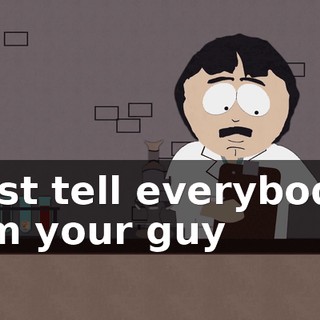 ♪ Just tell everybody I'm your guy ♪