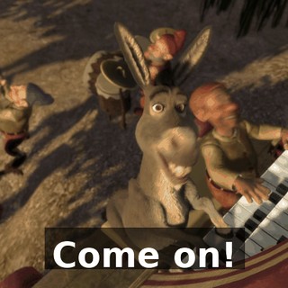 Come on!