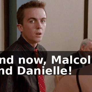 And now, Malcolm and Danielle!