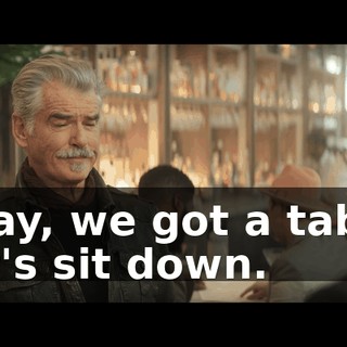 Okay, we got a table. Let's sit down.