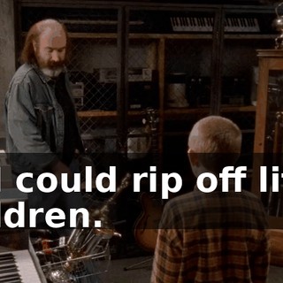so I could rip off little children.