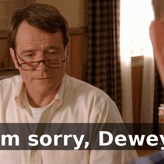 I'm sorry, Dewey,