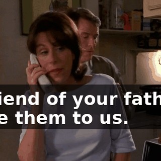 A friend of your father's gave them to us.