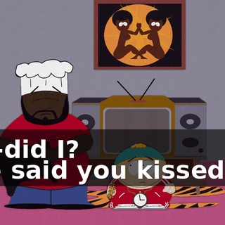 No--did I? - He said you kissed her