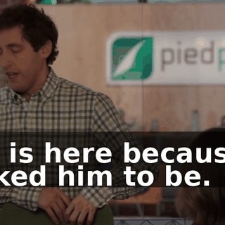 He is here because I asked him to be.