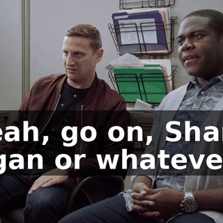 - Yeah, go on, Shandy Hogan or whatever.