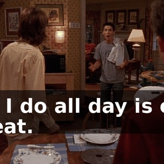 All I do all day is cut meat.