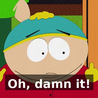 Oh, damn it!