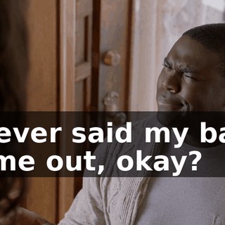 I never said my balls came out, okay?