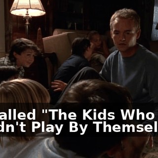 It's called "The Kids Who Couldn't Play By Themselves."