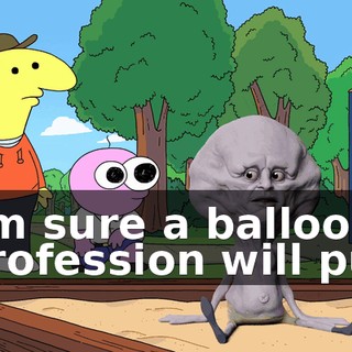 I'm sure a balloon profession will put