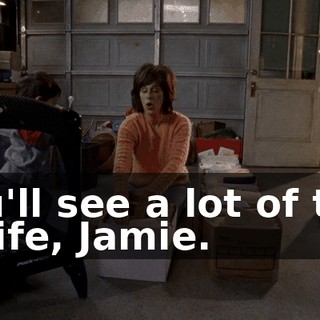 You'll see a lot of this in life, Jamie.