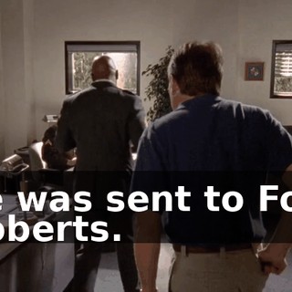 he was sent to Fort Roberts.