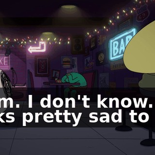 Hmm. I don't know. He looks pretty sad to me.