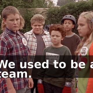 We used to be a team.